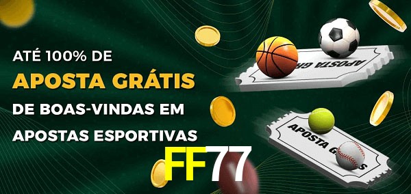 FF77 Ate 100% de Aposta Gratis